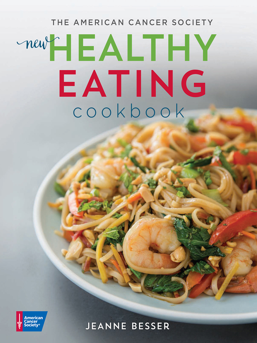 Title details for The American Cancer Society New Healthy Eating Cookbook by Jeanne Besser - Available